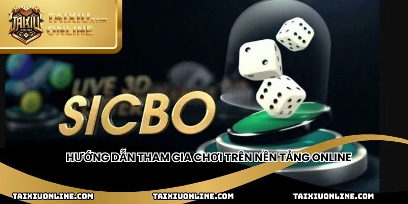 Hướng dẫn tham gia chơi trên nền tảng online