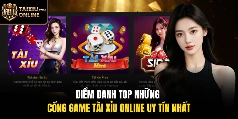 Điểm danh top những cổng game tài xỉu online uy tín nhất